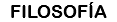 FILOSOFÍA