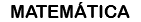 MATEMÁTICA